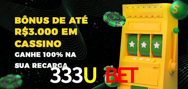 333U Bet melhor bônus de depósito